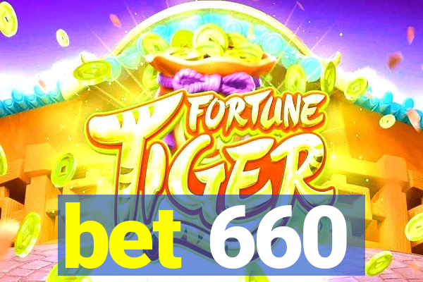 bet 660